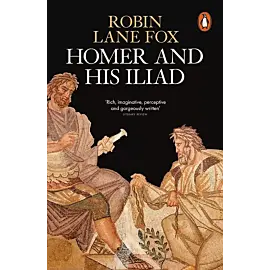 Homer and His Iliad