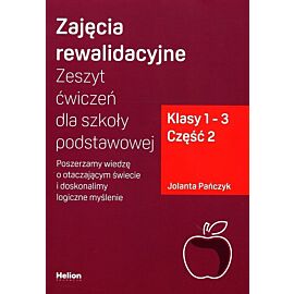 Zajęcia rewalidacyjne Zeszyt ćwiczeń dla szkoły podstawowej Klasy 1-2. Część 2