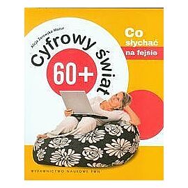 Cyfrowy świat 60+ Co słychać na fejsie
