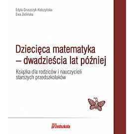Dziecięca matematyka – dwadzieścia lat później.