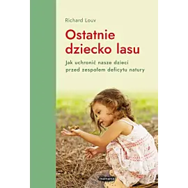 Ostatnie dziecko lasu.Wydanie 4