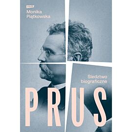 Prus. Śledztwo biograficzne