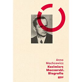 Kazimierz Moczarski. Biografia