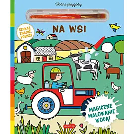 Na wsi. Akademia mądrego dziecka. Wodne przygody