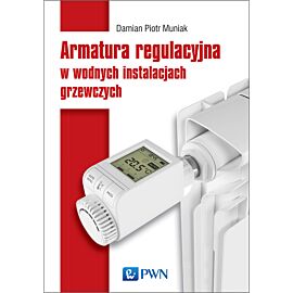 Armatura regulacyjna w wodnych instalacjach grzewczych