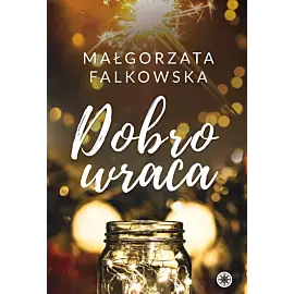 Dobro wraca. Spełniacze. Tom 2