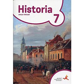 Podróże w czasie Historia 7 Zeszyt ćwiczeń