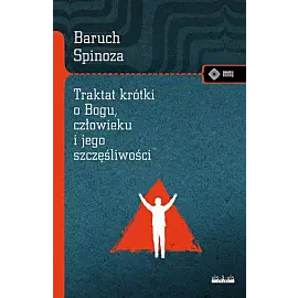 Traktat krótki o Bogu człowieku i jego szczęśliwości