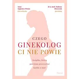 Czego ginekolog ci nie powie