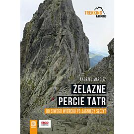 Żelazne percie Tatr. Od Siwego Wierchu po Jagnięcy Szczyt (e-book)