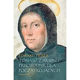 Tomasz z Akwinu: Przewodnik dla początkujących