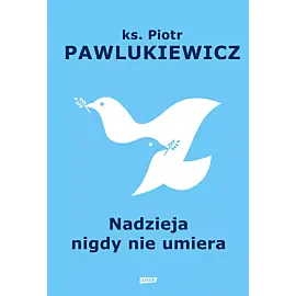Nadzieja nigdy nie umiera