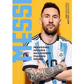 Messi. Prawdziwa historia najlepszego piłkarza świata (e-book)