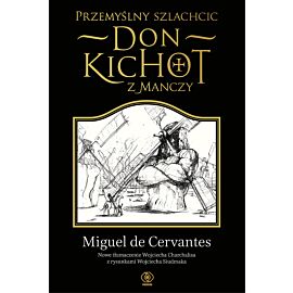 Przemyślny szlachcic don Kichot z Manczy