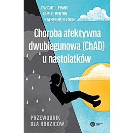Choroba afektywna dwubiegunowa (ChAD) u nastolatków (e-book)