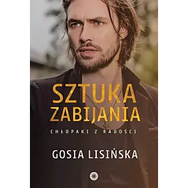 Sztuka zabijania. Chłopaki z radości. Tom 1 wyd. 2023