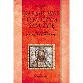 Karmię was tym, czym sam żyję