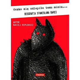 Oczko się odlepiło temu misiu. Biografia Stanisława Barei (e-book)