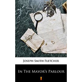 In The Mayor’s Parlour (e-book)