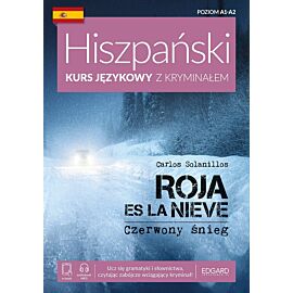 Hiszpański Kurs językowy z kryminałem. Roja es la nieve. Czerwony śnieg