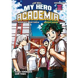 My Hero Academia Light Novel: Historie Szkolne - 03