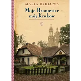 Moje Bronowice mój Kraków
