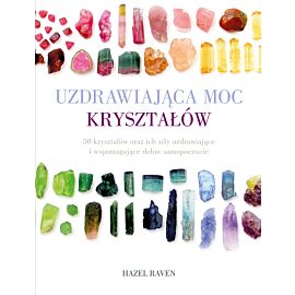 Uzdrawiająca moc kryształów