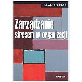 Zarządzanie stresem w organizacji