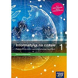 Nowe informatyka na czasie era podręcznik 1 liceum i technikum zakres podstawowy 67502