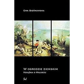 W ogrodzie ziemskim książka o miłoszu