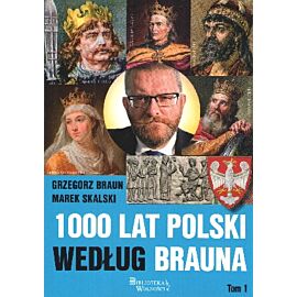 1000 lat Polski według Brauna. Tom 1