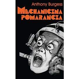 Mechaniczna pomarańcza wyd. 2018