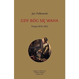 Gdy Bóg się waha 2 Poezje 2018-2022