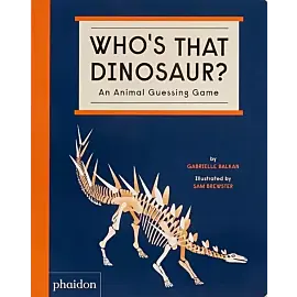 Who's That Dinosaur?: An Animal Guessing Game