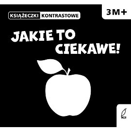 Jakie to ciekawe! Książeczki kontrastowe 3m+