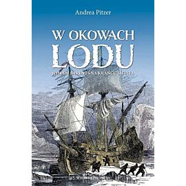 W okowach lodu. Willem Barents na krańcu świata