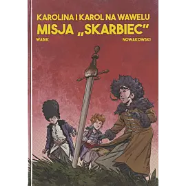 Karolina i Karol na Wawelu. Misja Skarbiec.