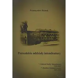 Poznańskie oddziały intendentury 7. Oddział Służby Intendentury 1925-1927