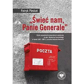 „Świeć nam, Panie Generale”