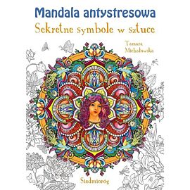 Mandala antystresowa Sekretne symbole w sztuce