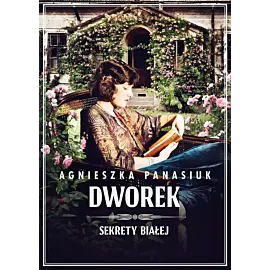 Sekrety Białej. Dworek