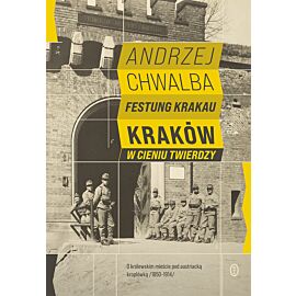 Festung Krakau. Kraków w cieniu twierdzy (e-book)
