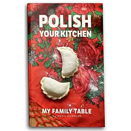 Polish Your Kitchen My Family Table