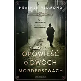 Charles Dickens na tropie. Opowieść o dwóch morderstwach