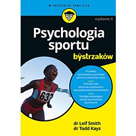 Psychologia sportu dla bystrzaków. Wydanie II (e-book)