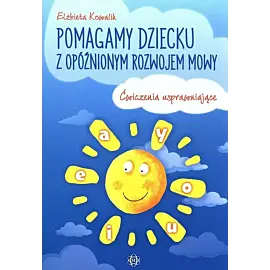Pomagamy dziecku z opóźnionym rozwojem mowy