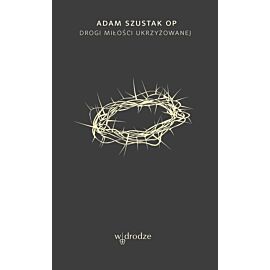 Drogi Miłości ukrzyżowanej (e-book)