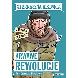 Krwawe rewolucje. Strrraszna historia