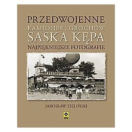 Przedwojenne Grochów, Kamionek, Saska Kępa. Najpiękniejsze fotografie