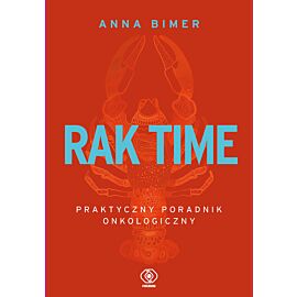 Rak time. Praktyczny poradnik onkologiczny